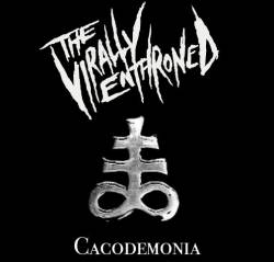 The Virally Enthroned : Cacodemonia